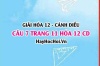 Giải câu 7 trang 11 Hóa 12 Cánh Diều SGK